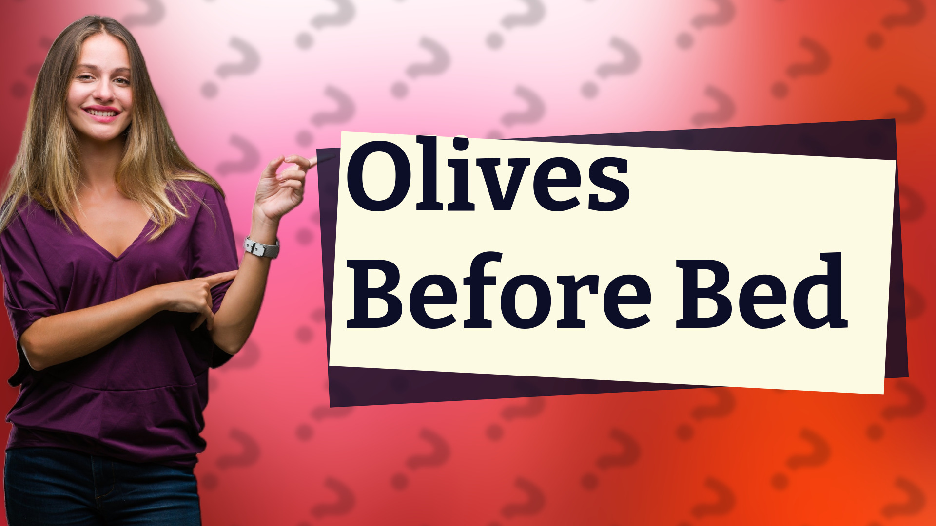 Olives Before Bed