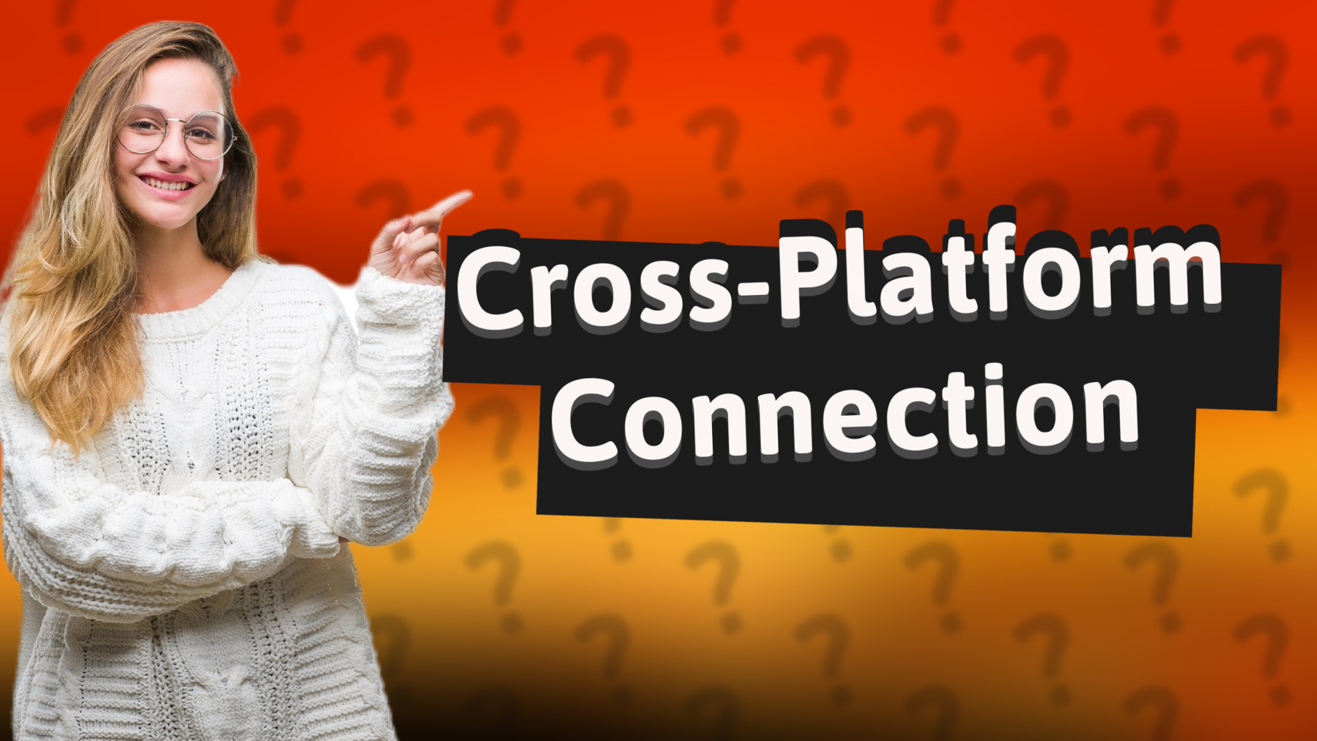 Cross-Platform Connection