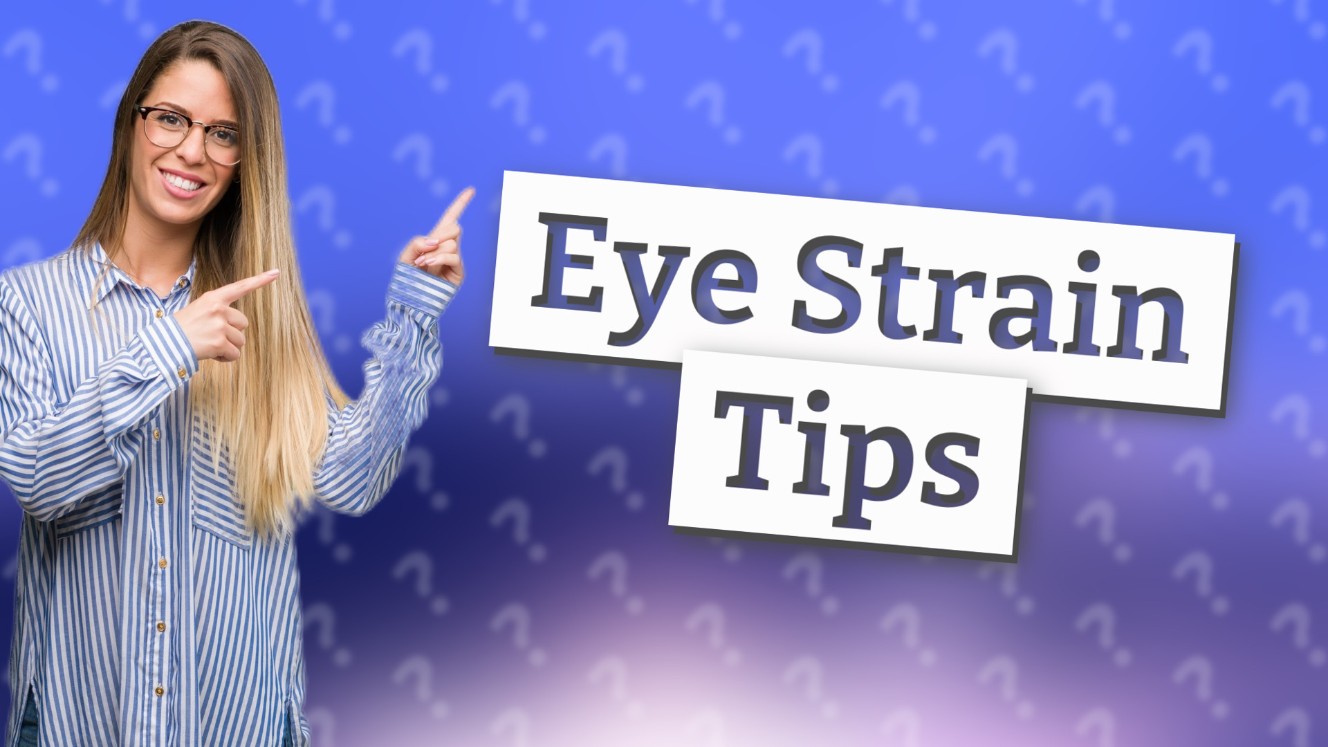 Eye Strain Tips