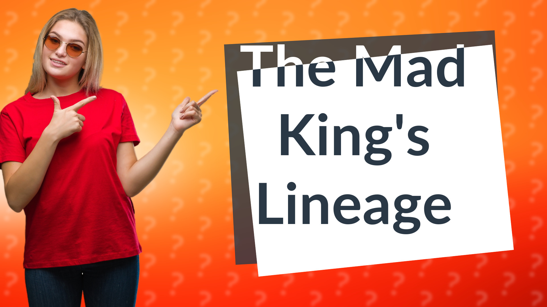 The Mad King's Lineage