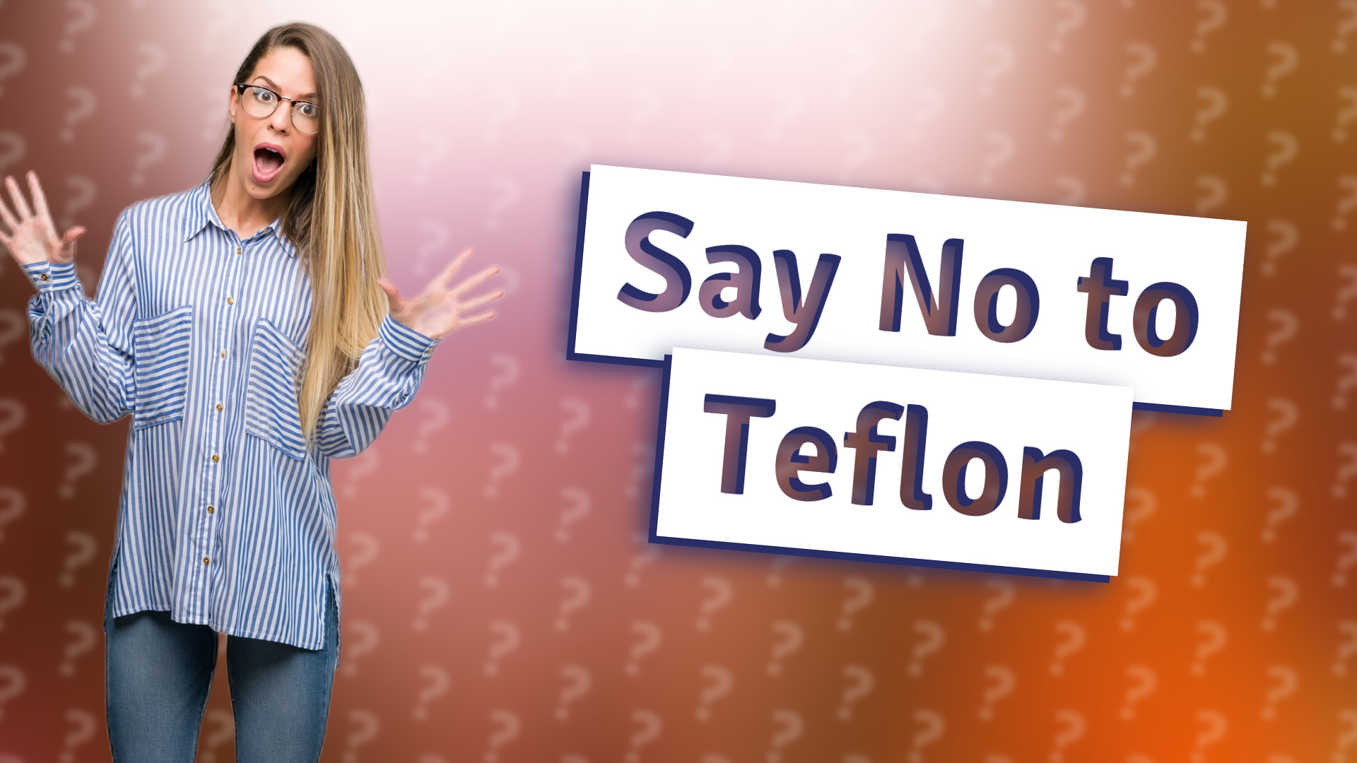 Say No to Teflon