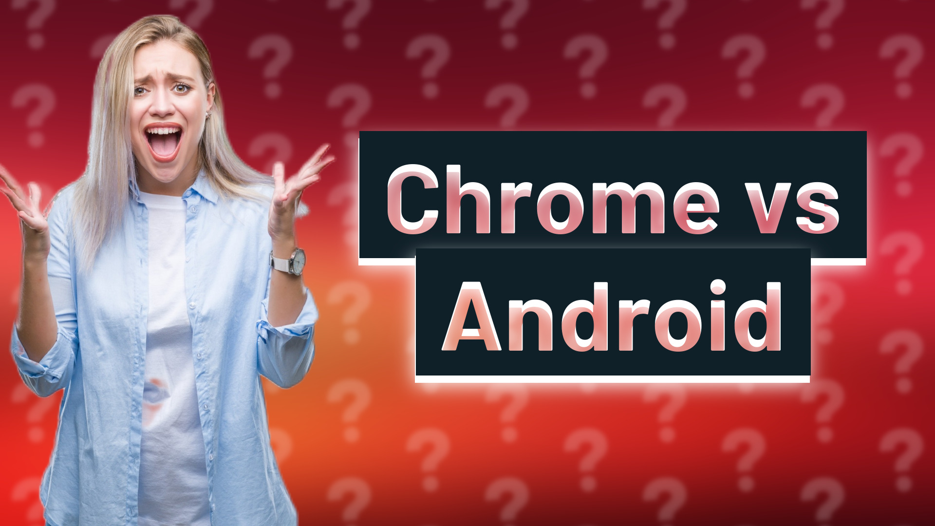Chrome vs Android