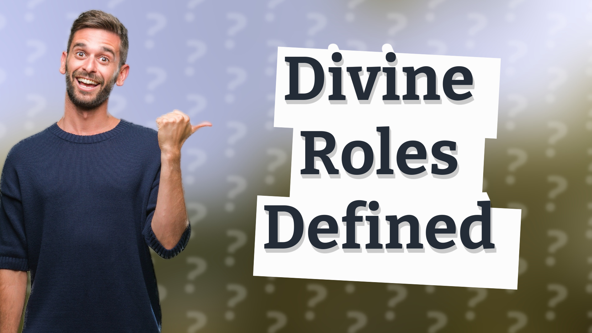 Divine Roles Defined