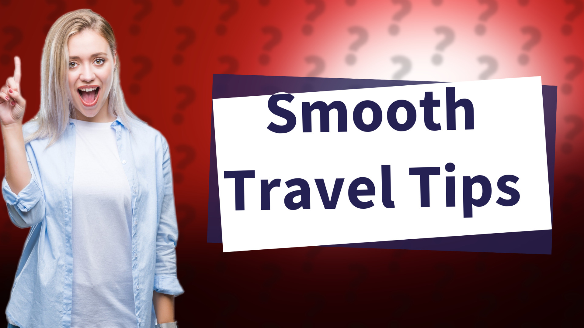 Smooth Travel Tips