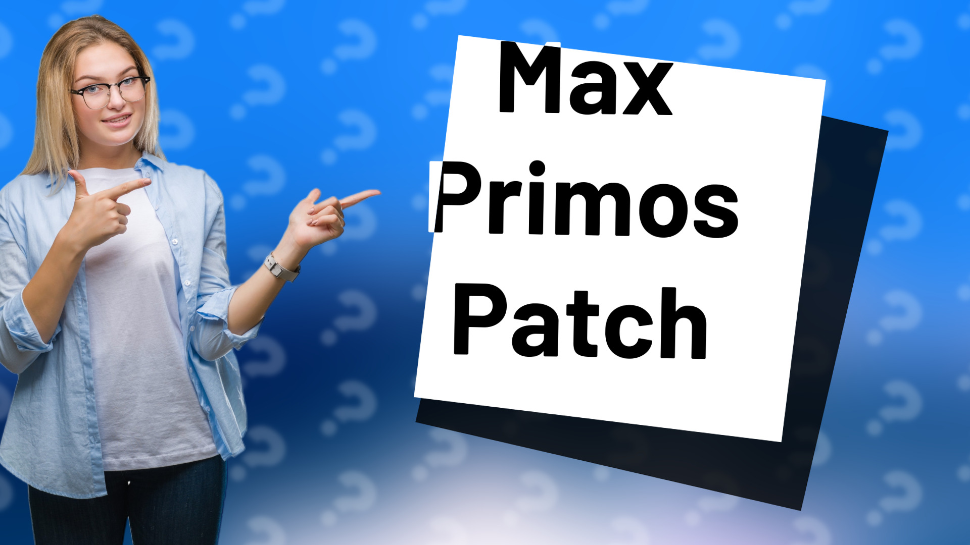 Max Primos Patch