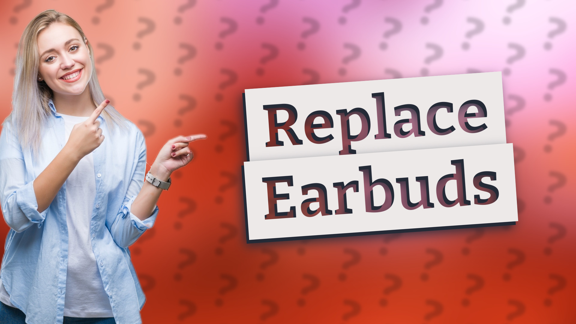 Replace Earbuds