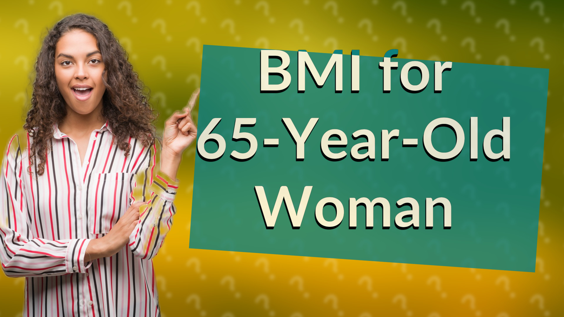 BMI for 65-Year-Old Woman