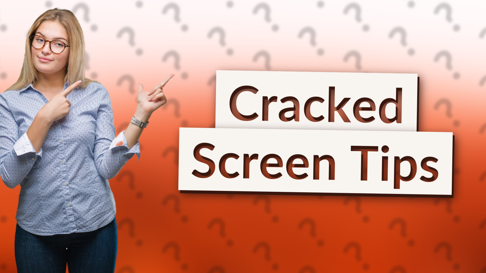 Cracked Screen Tips