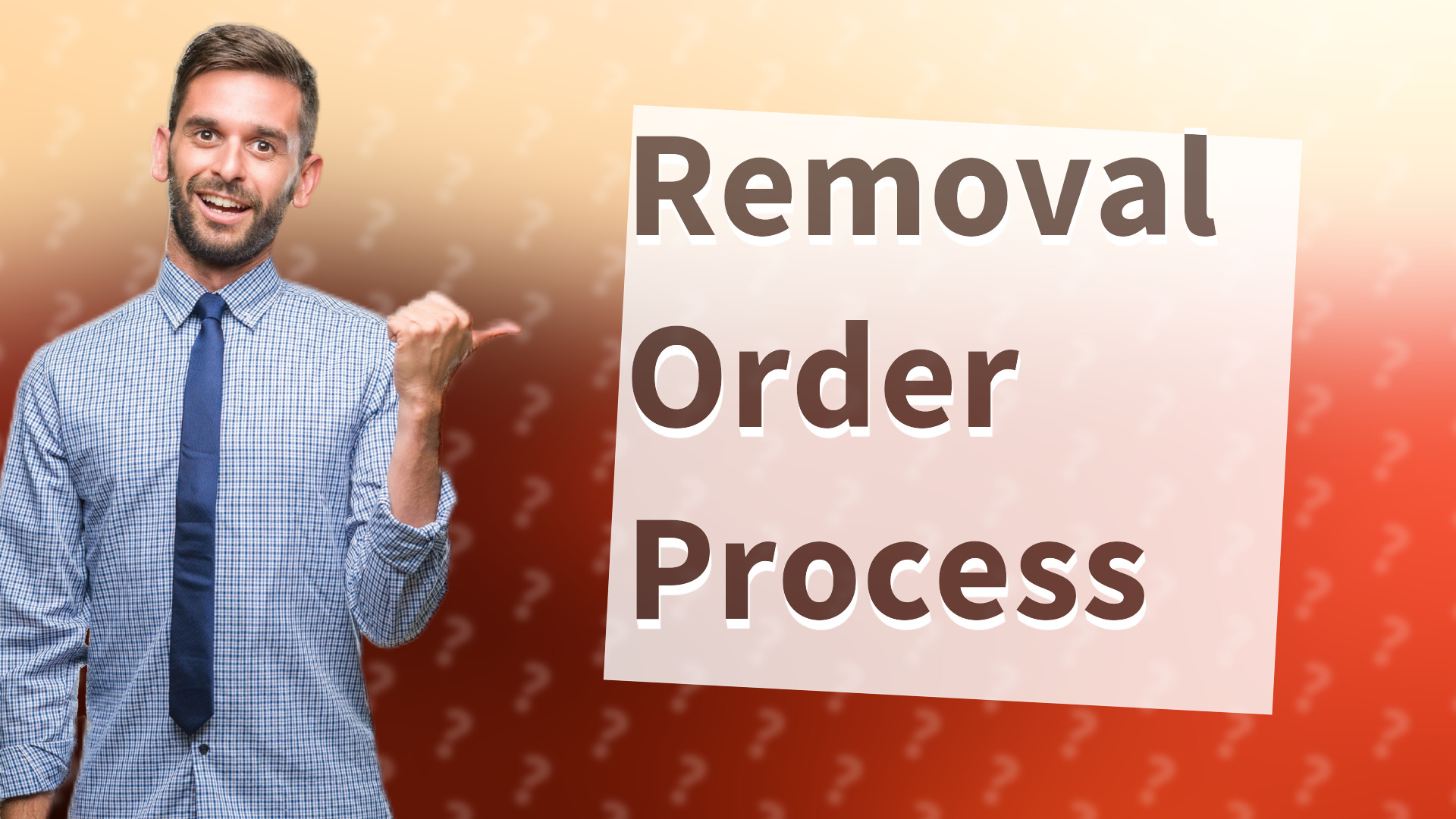 Removal Order Process