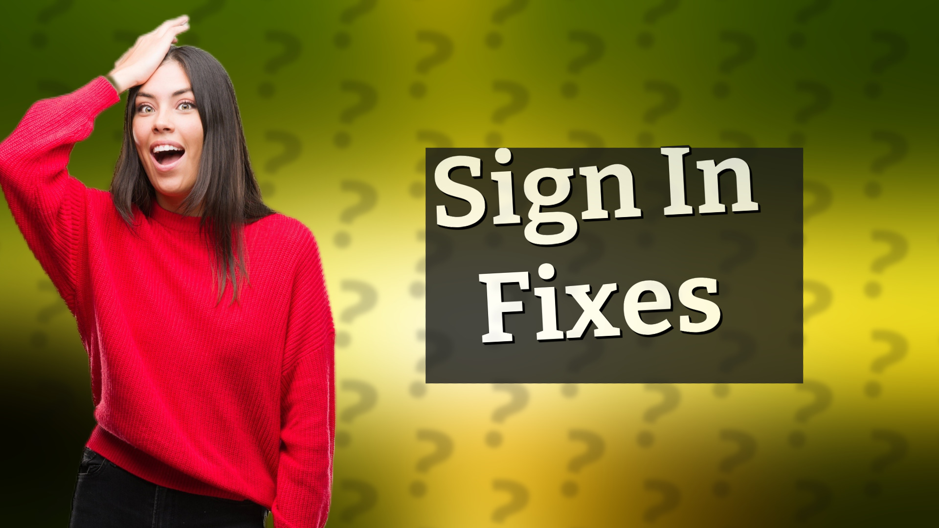 Sign In Fixes