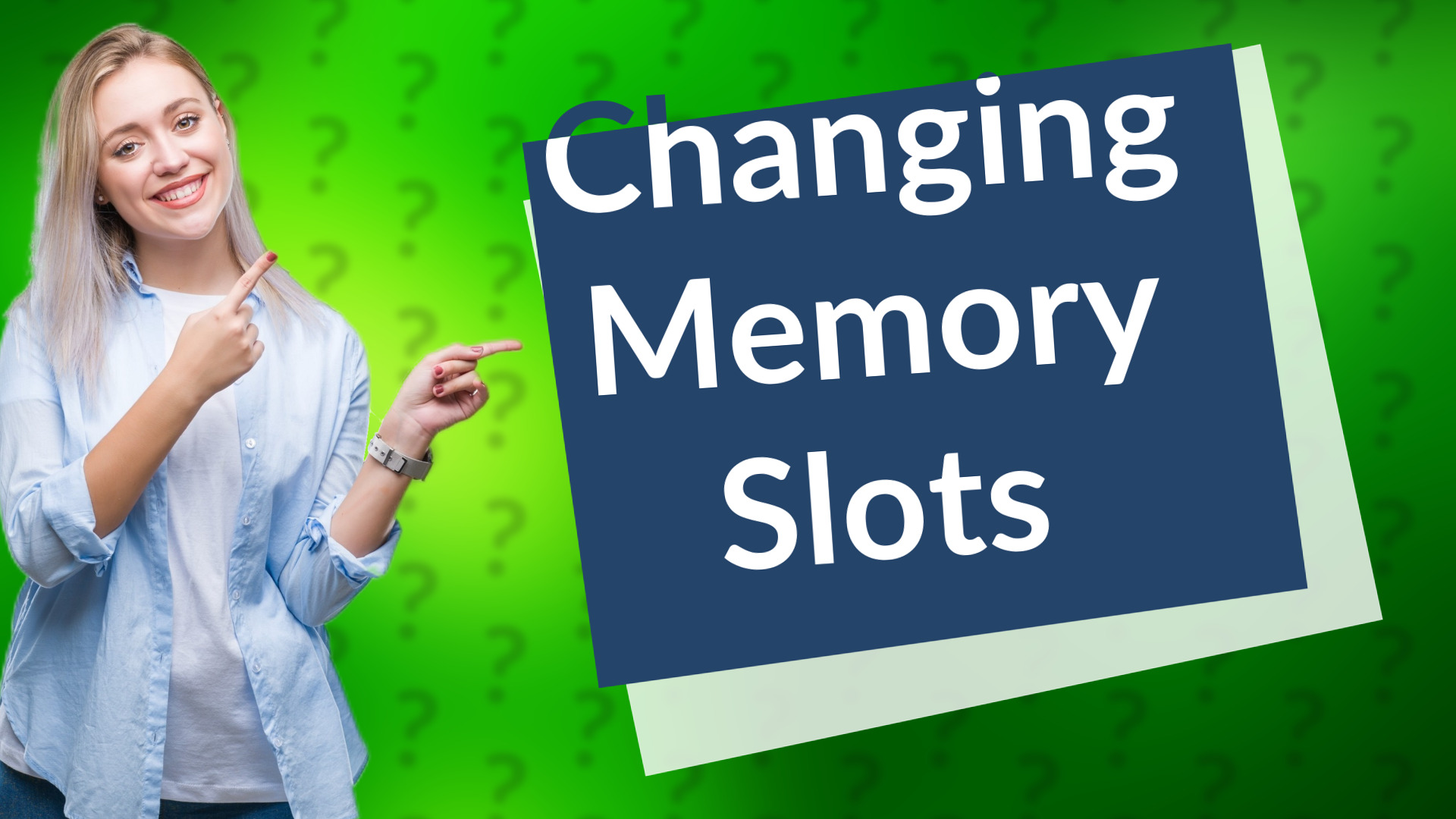 Changing Memory Slots