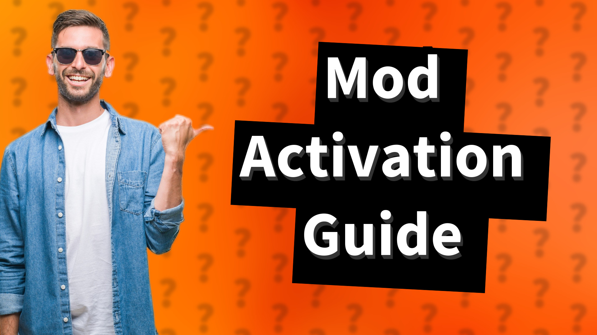 Mod Activation Guide