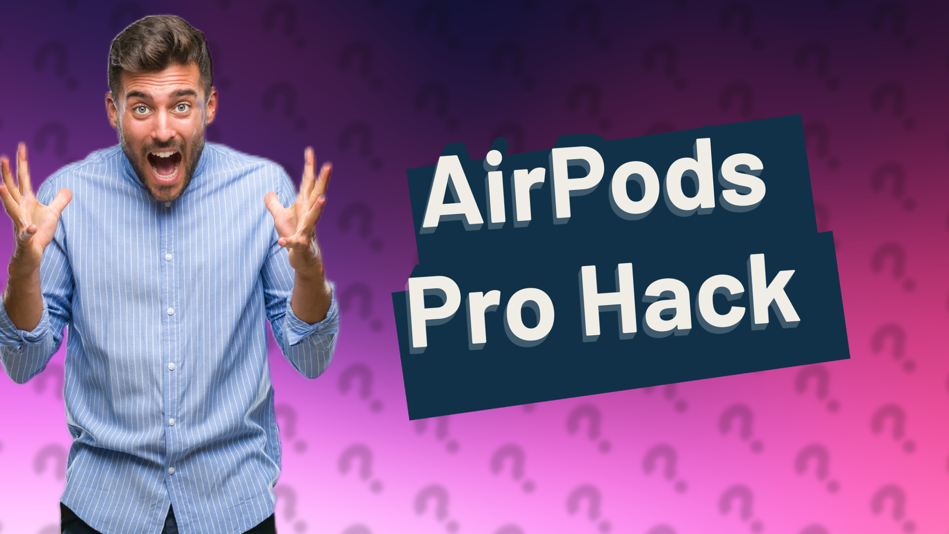 AirPods Pro Hack