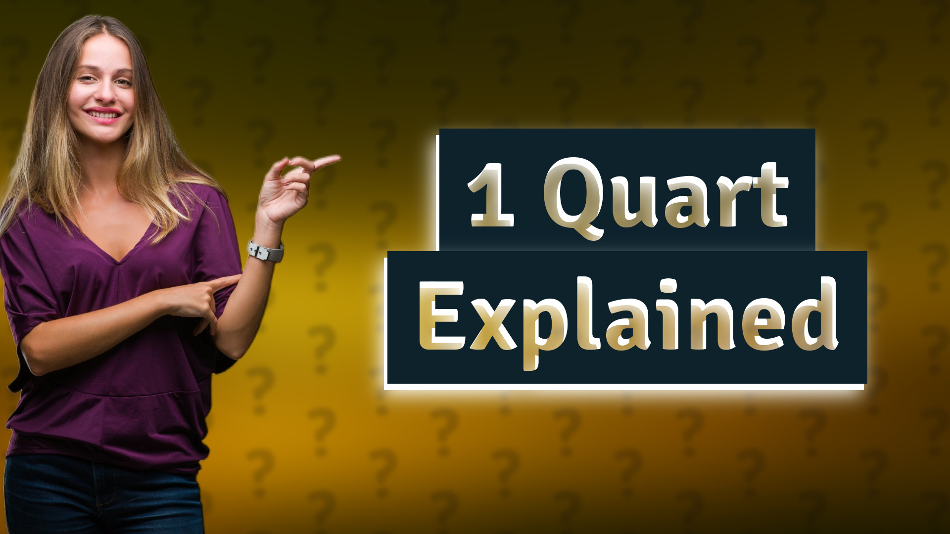1 Quart Explained