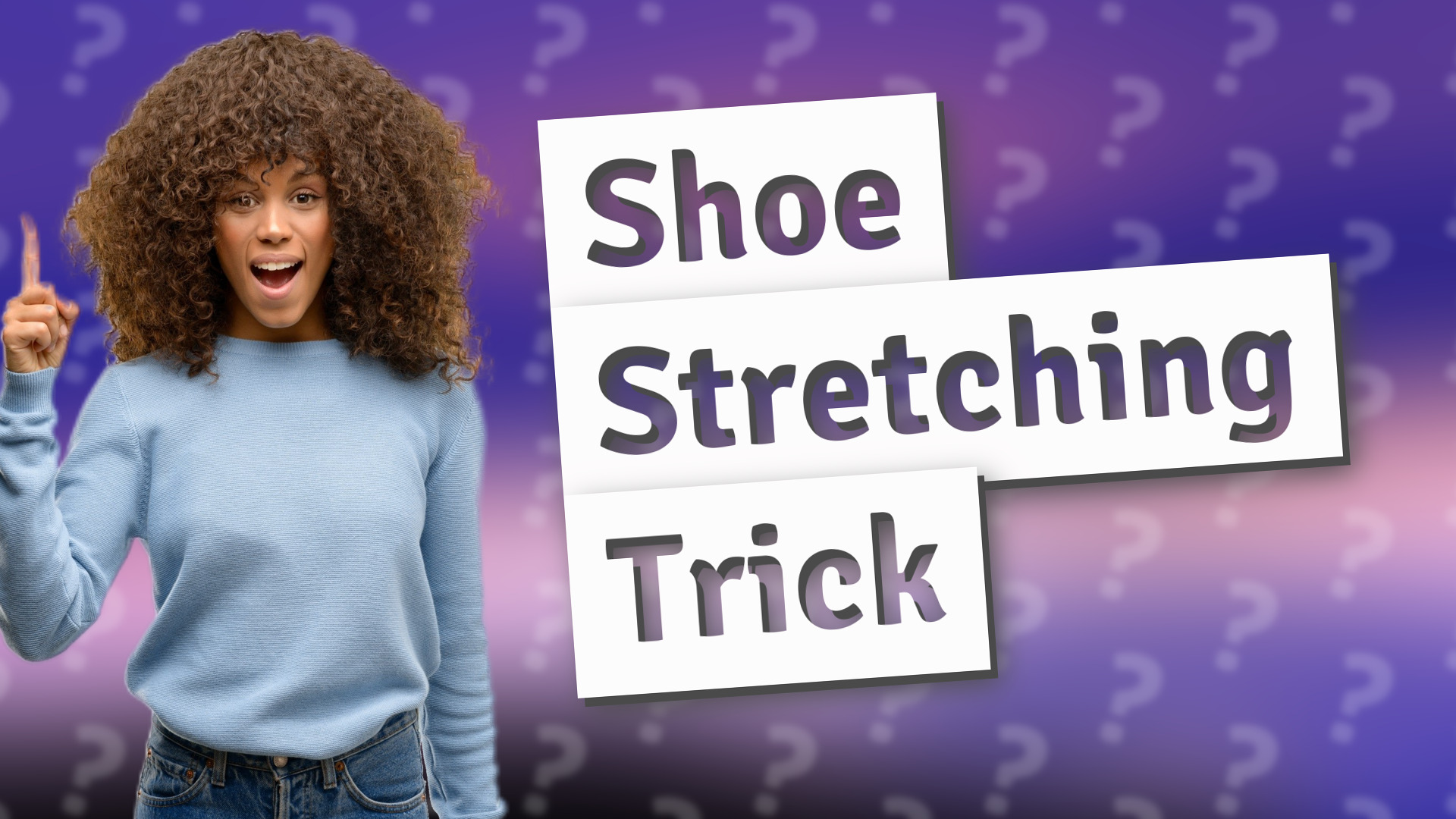 Shoe Stretching Trick