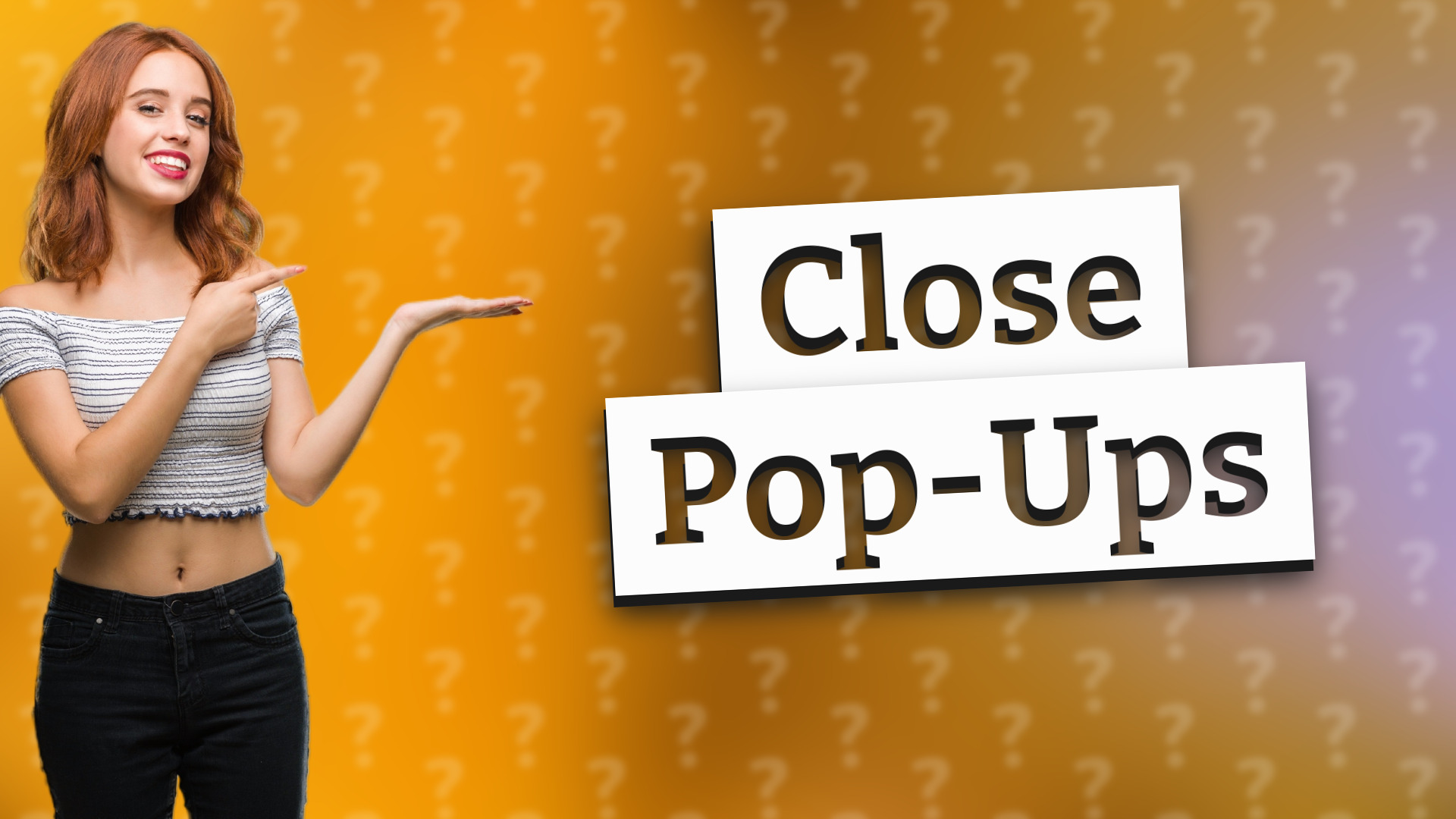 Close Pop-Ups