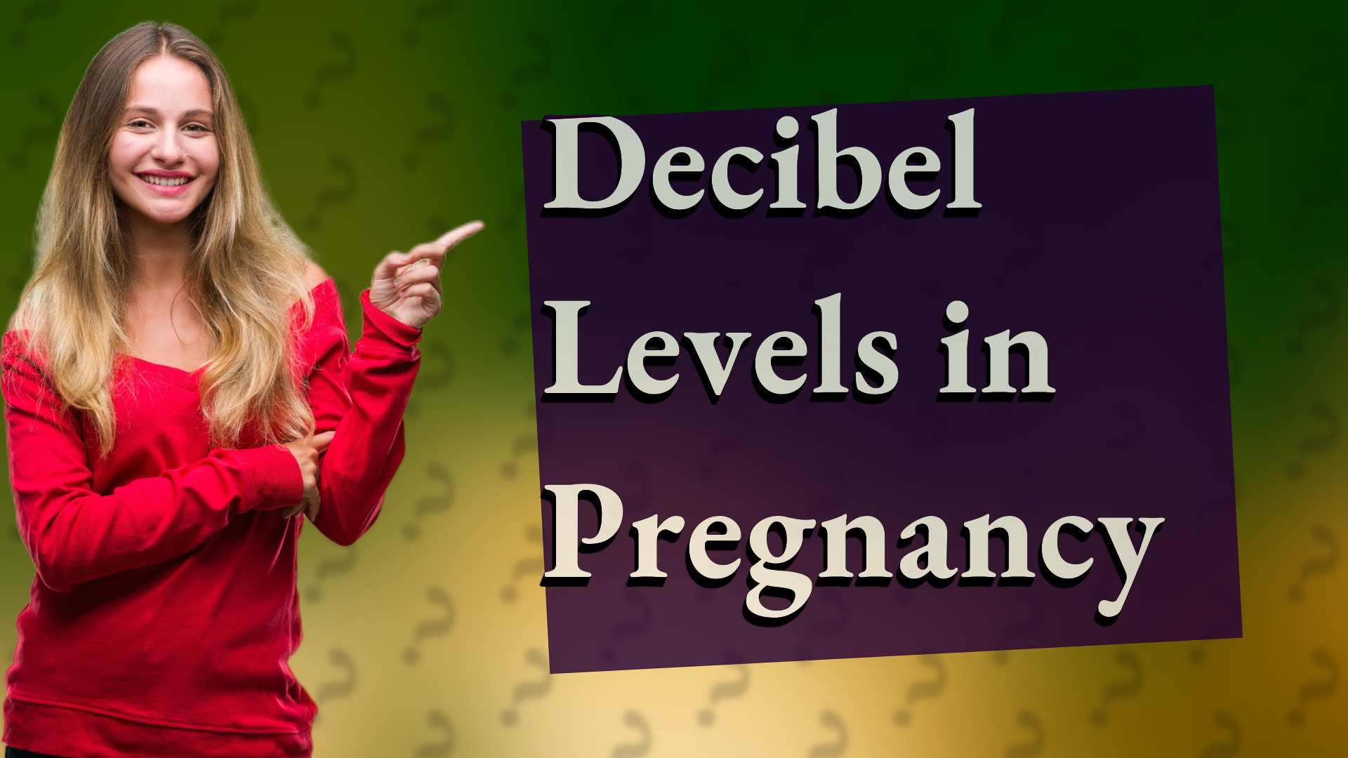 Decibel Levels in Pregnancy