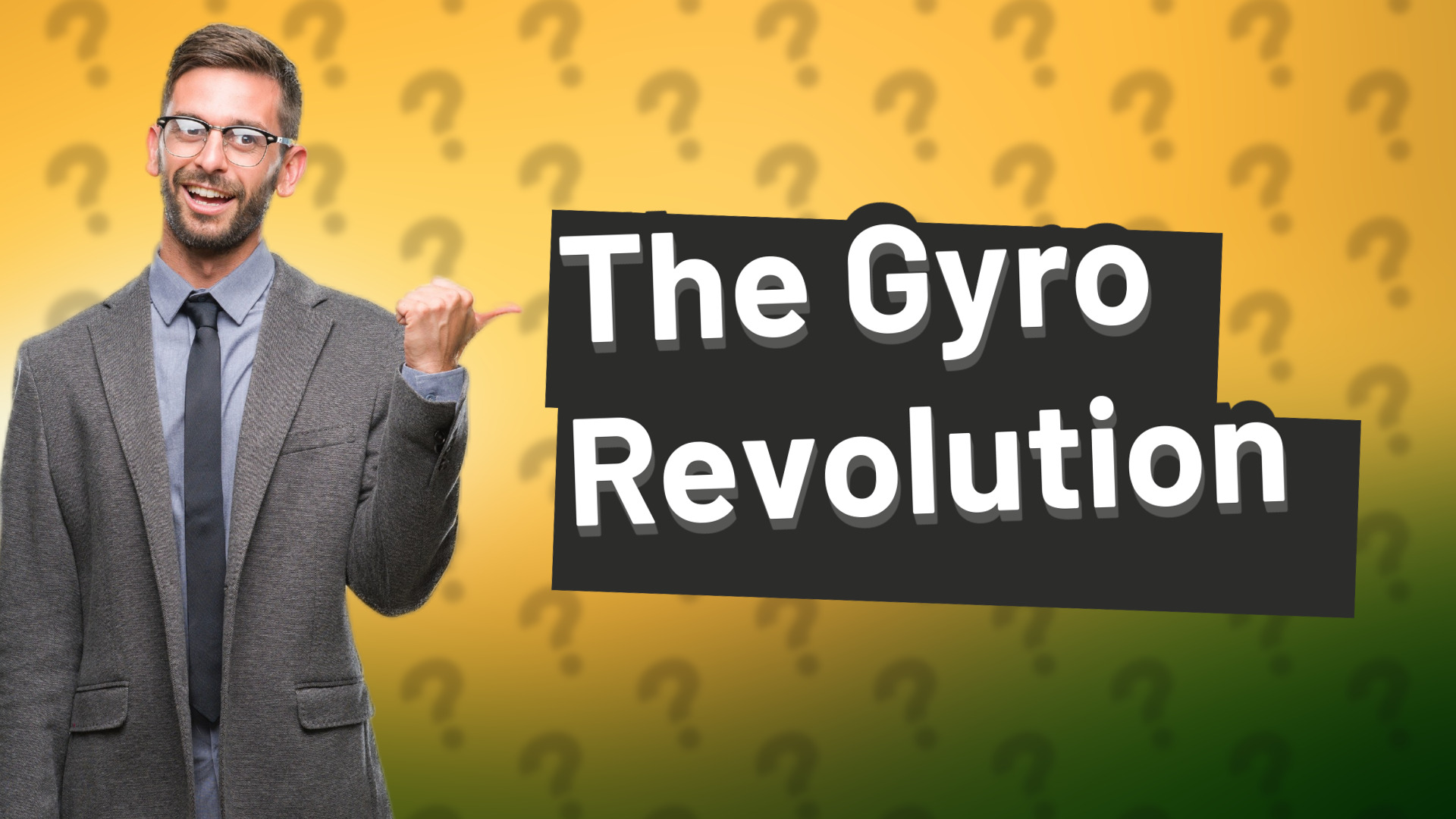 The Gyro Revolution