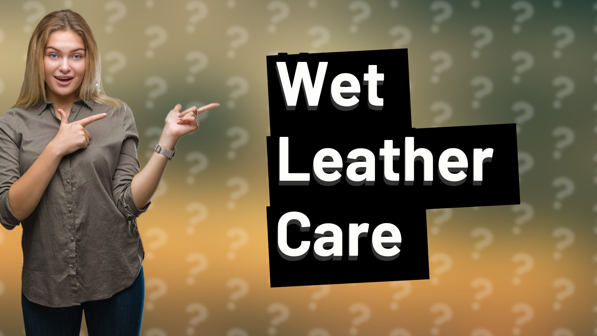 Wet Leather Care