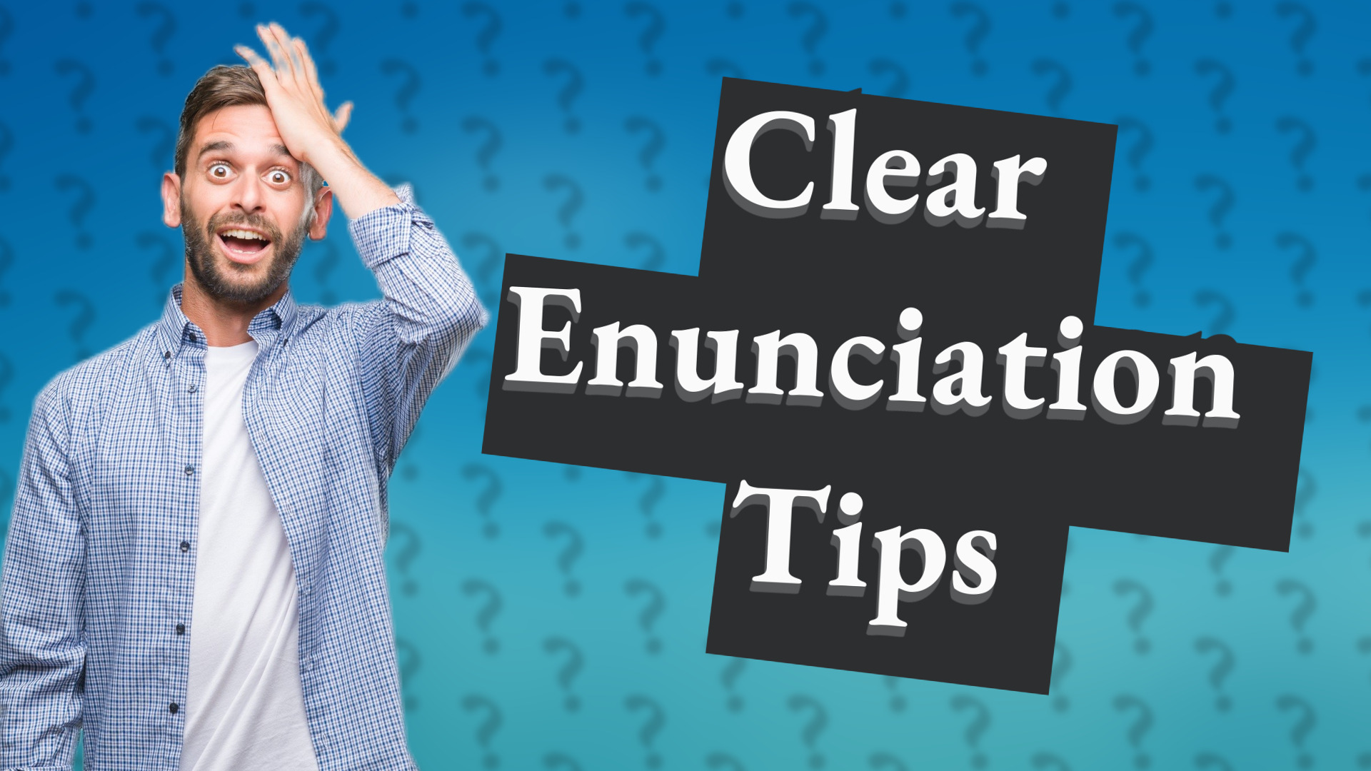 Clear Enunciation Tips