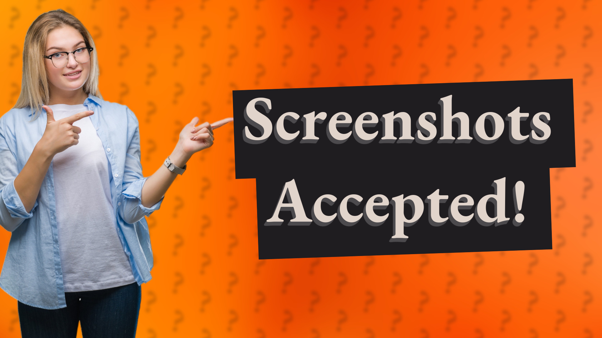 Screenshots Accepted!