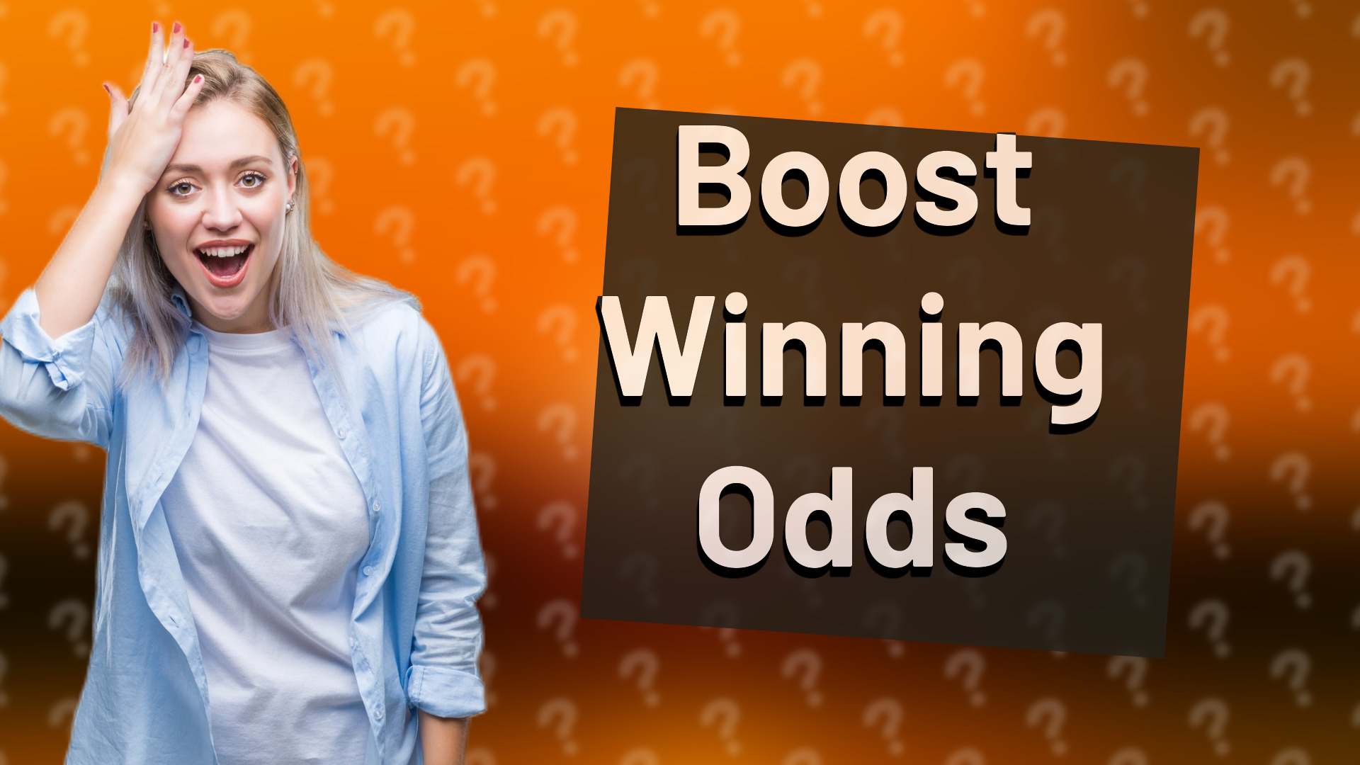 Boost Winning Odds