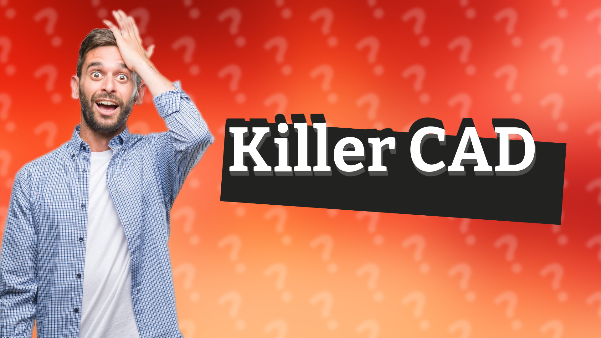 Killer CAD