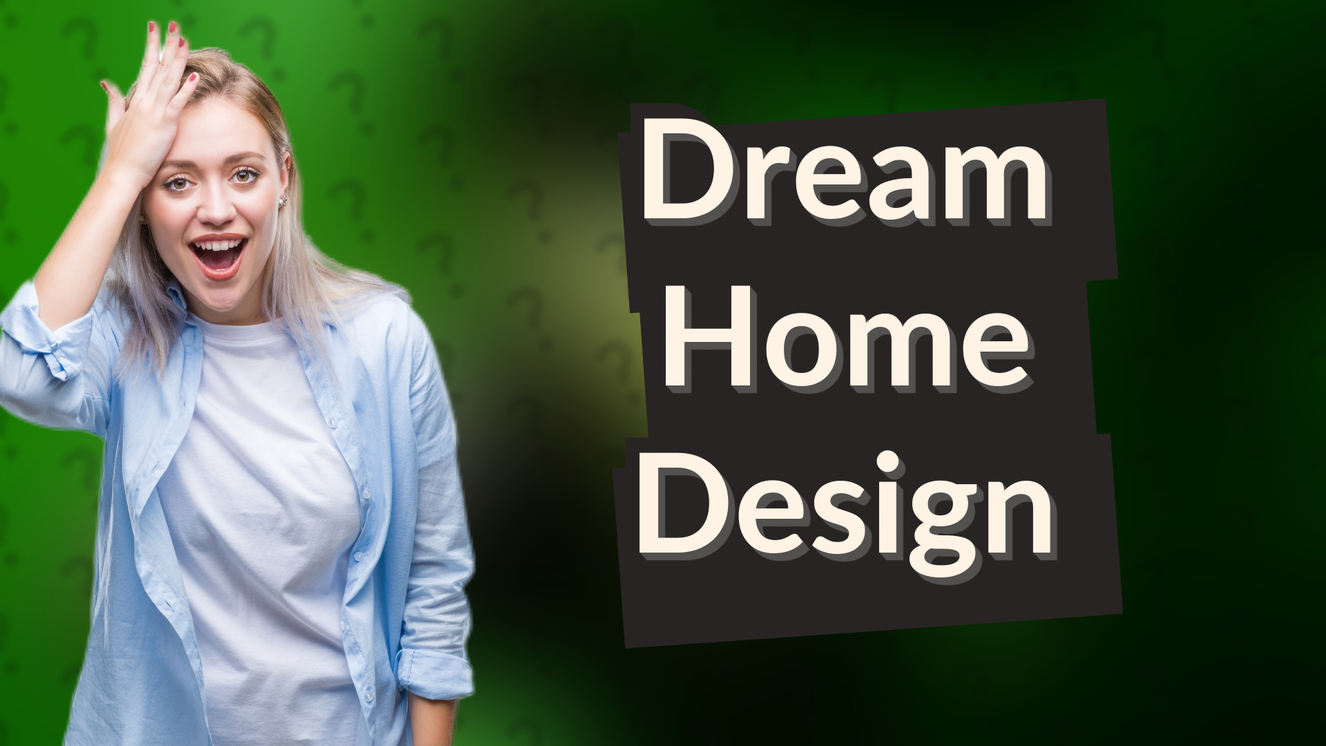 Dream Home Design