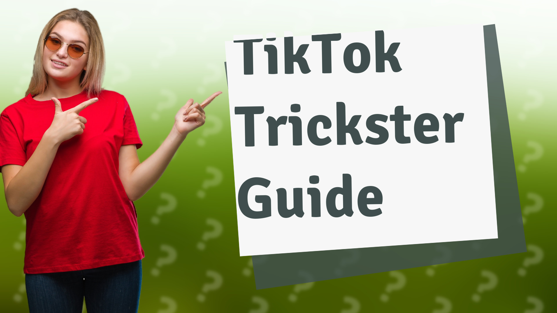 TikTok Trickster Guide