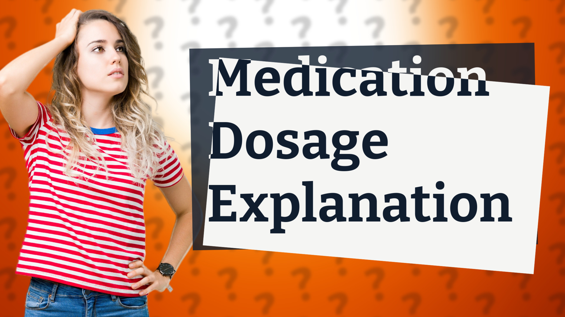Medication Dosage Explanation