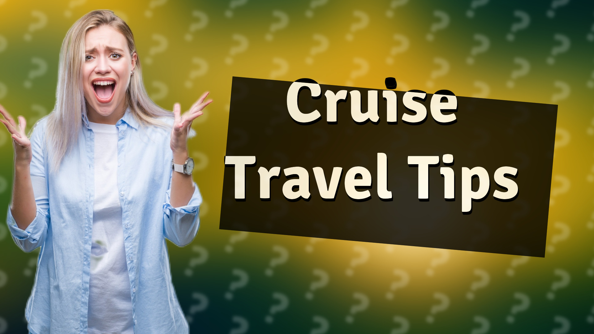 Cruise Travel Tips