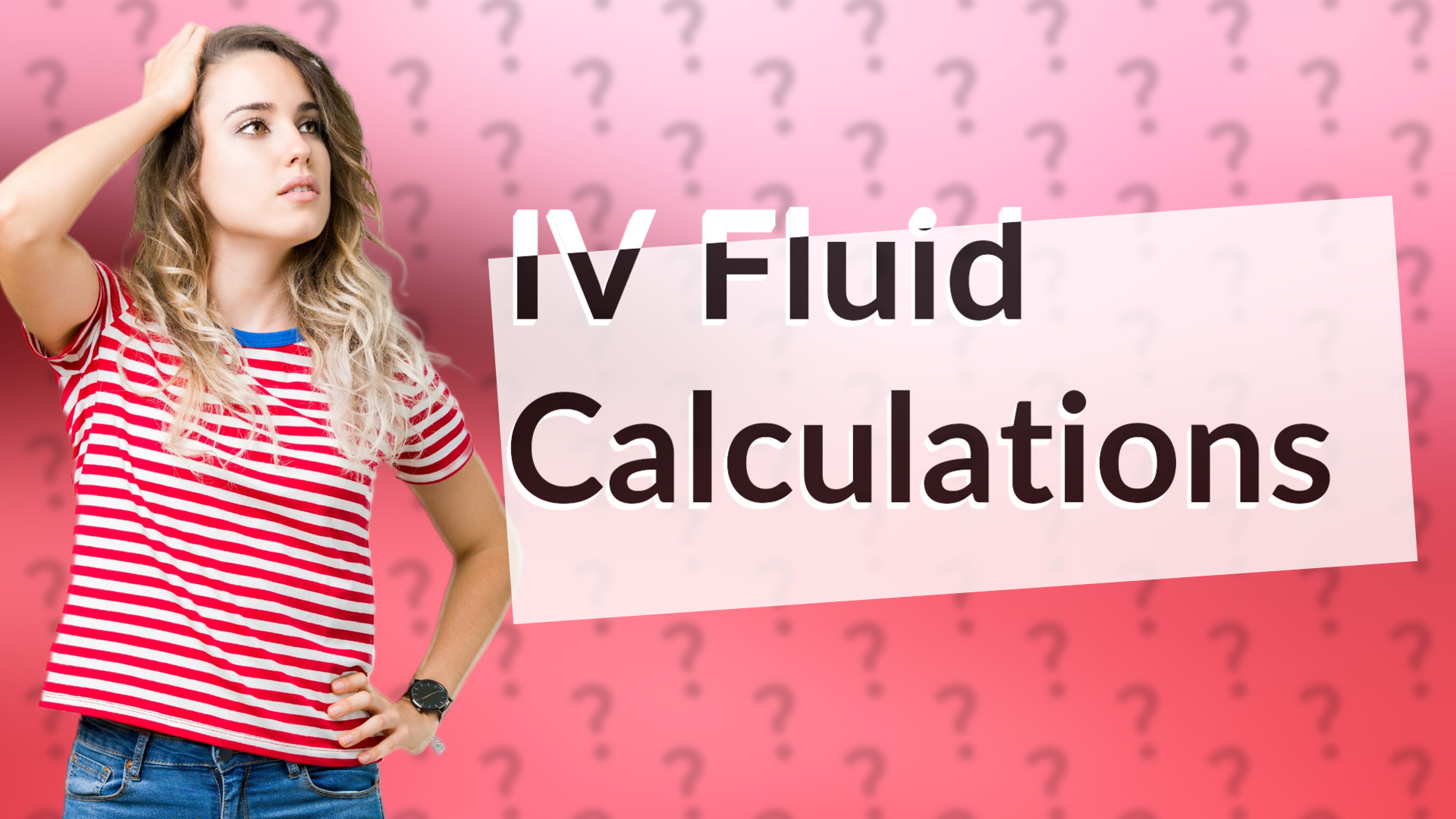 IV Fluid Calculations
