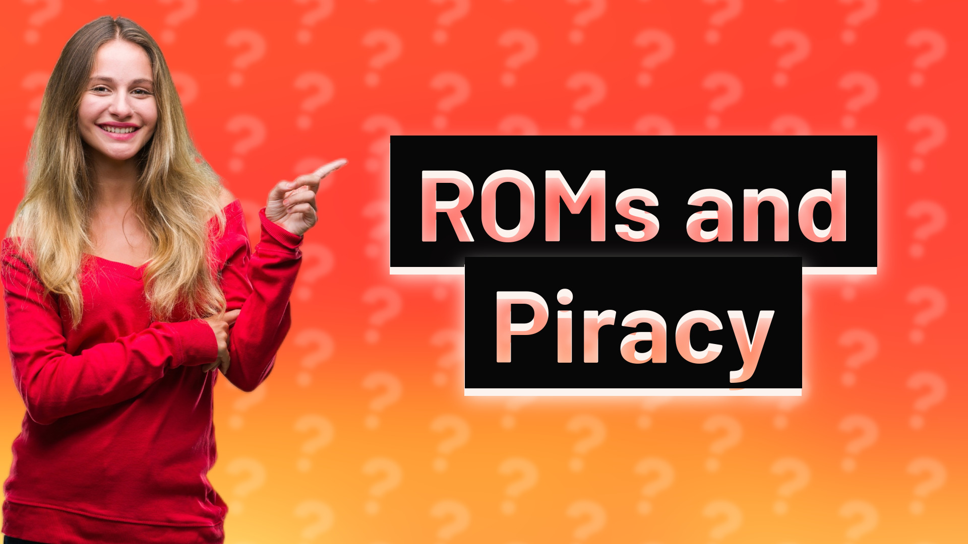 ROMs and Piracy