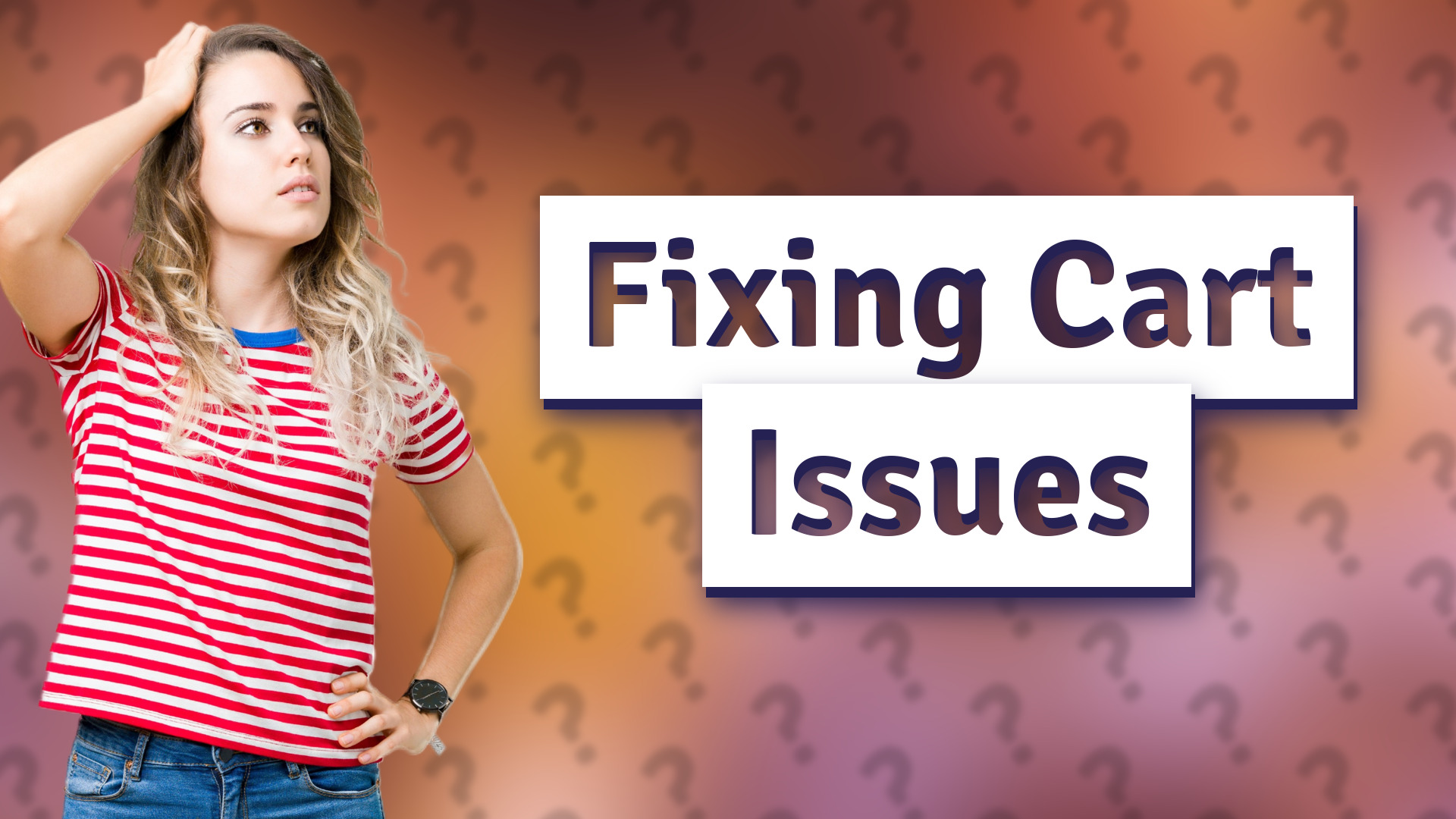 Fixing Cart Issues