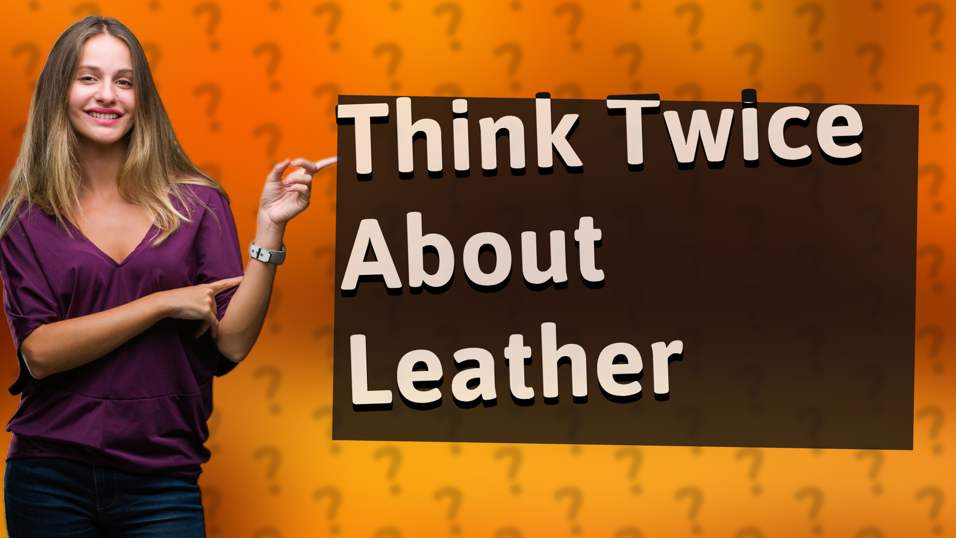 Think Twice About Leather