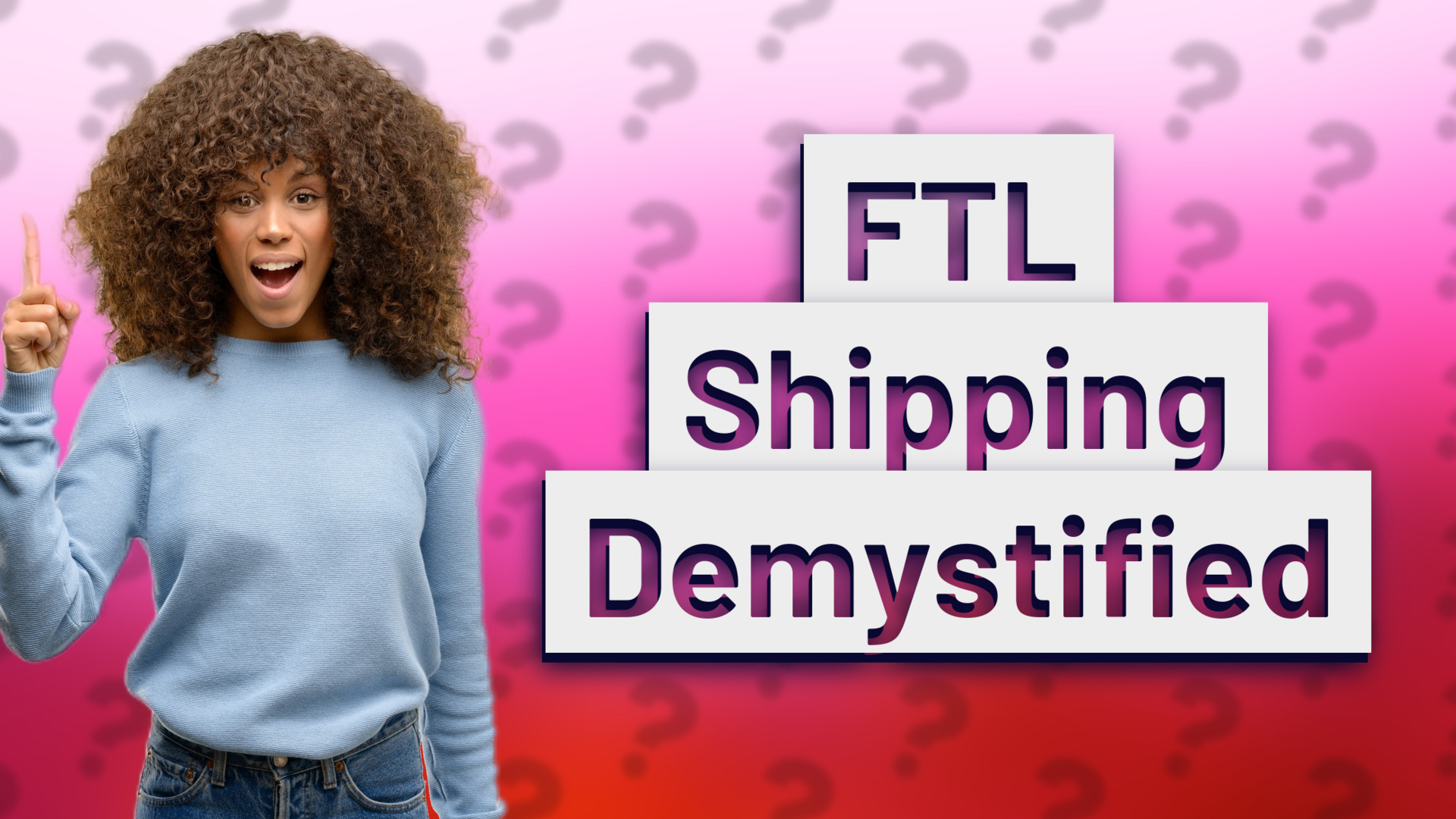 FTL Shipping Demystified