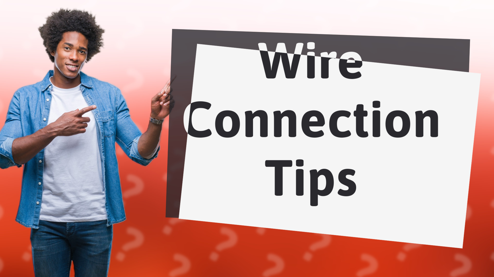 Wire Connection Tips
