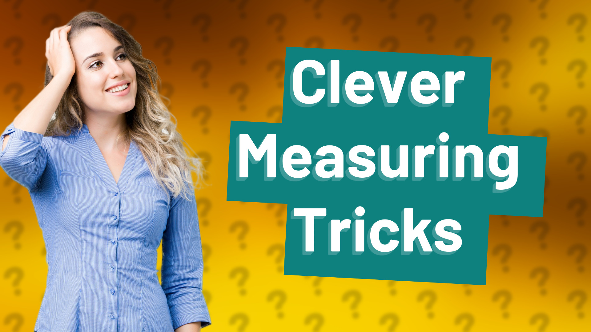 Clever Measuring Tricks
