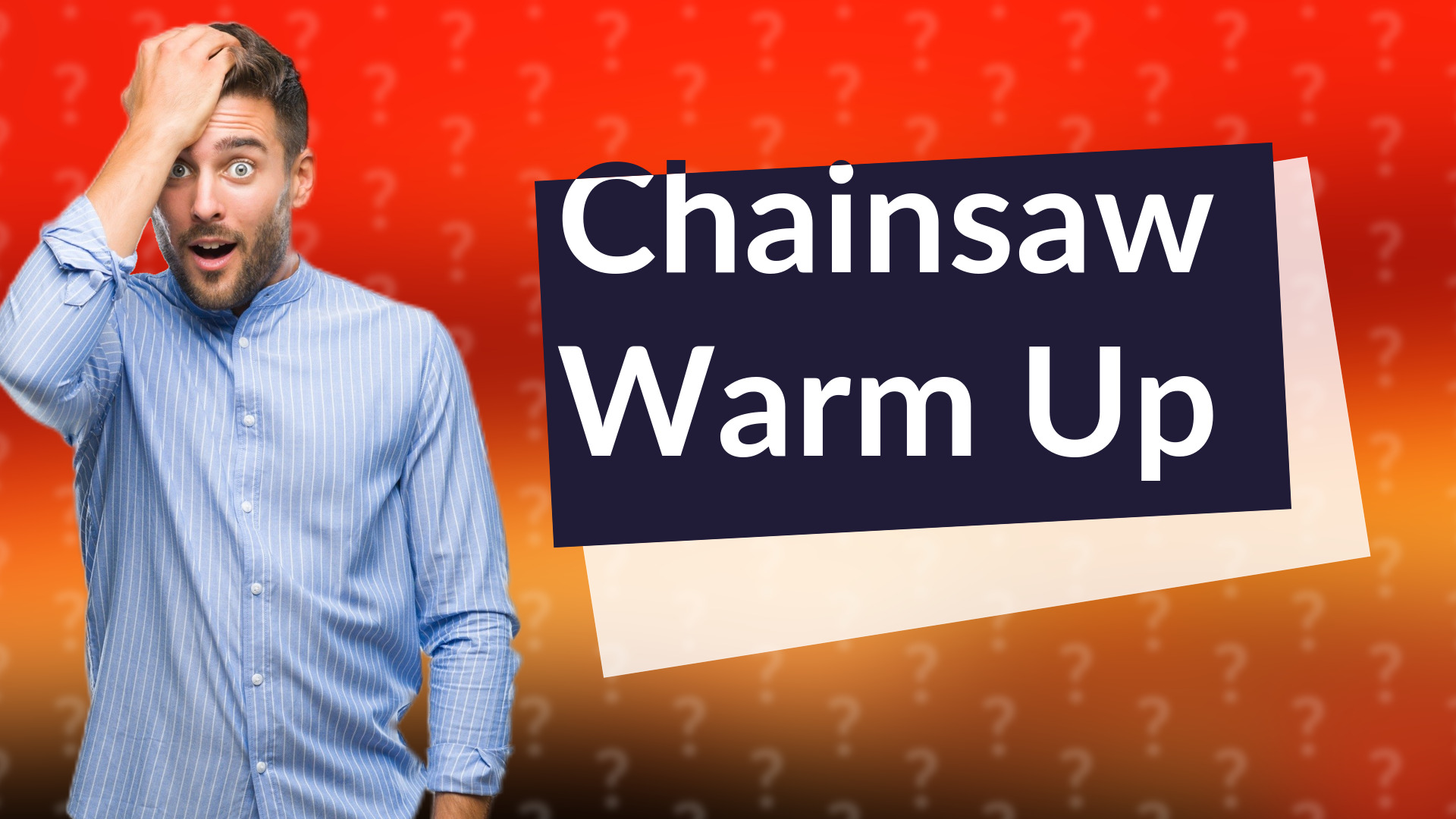 Chainsaw Warm Up