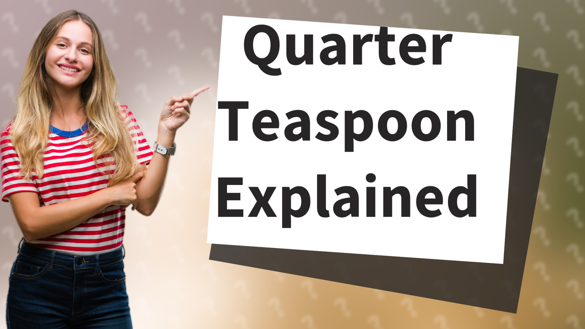 Quarter Teaspoon Explained