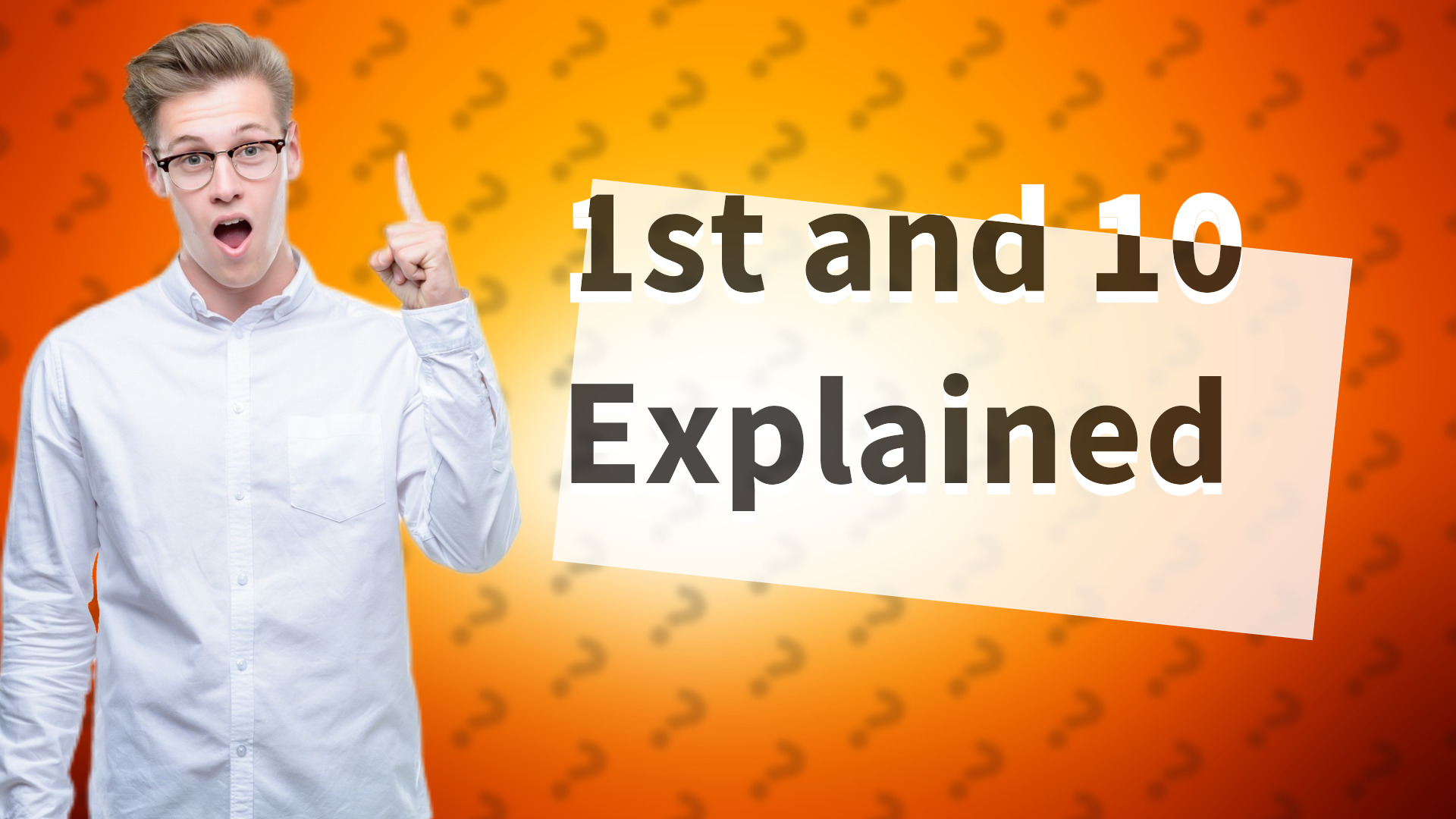 1st and 10 Explained