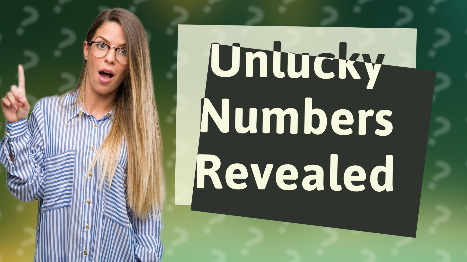 Unlucky Numbers Revealed