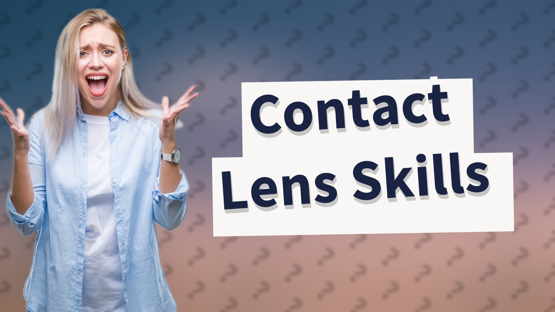 Contact Lens Skills