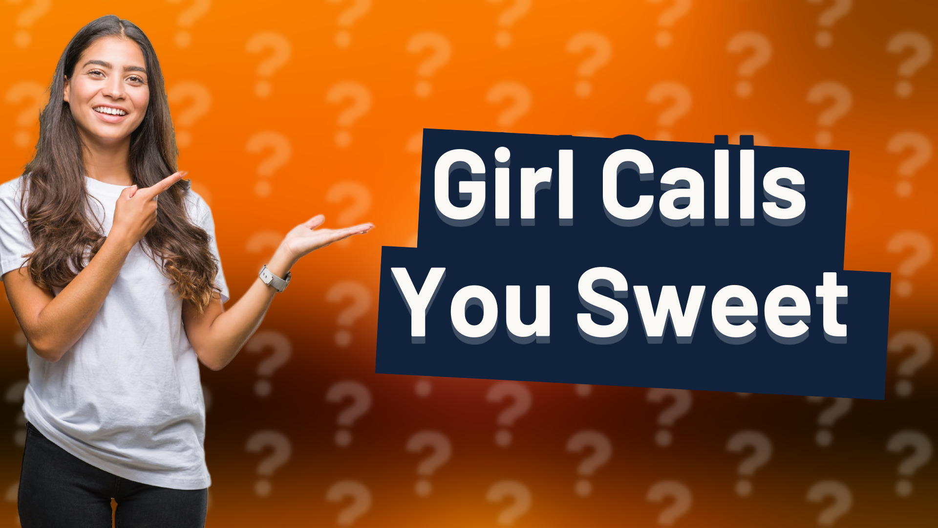 Girl Calls You Sweet