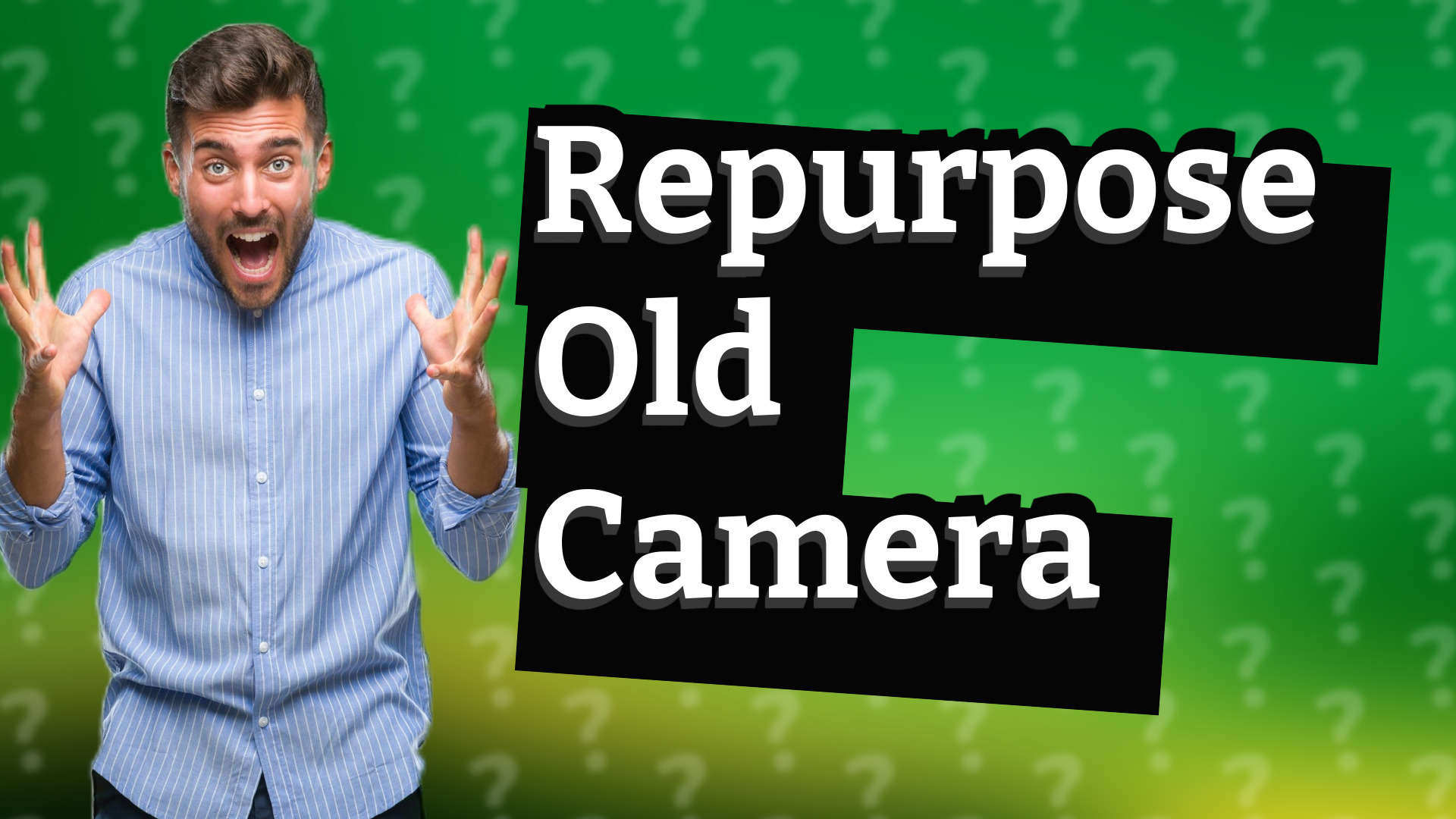 Repurpose Old Camera
