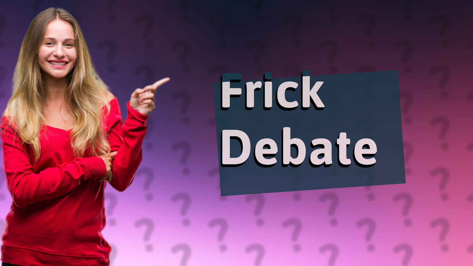 Frick Debate