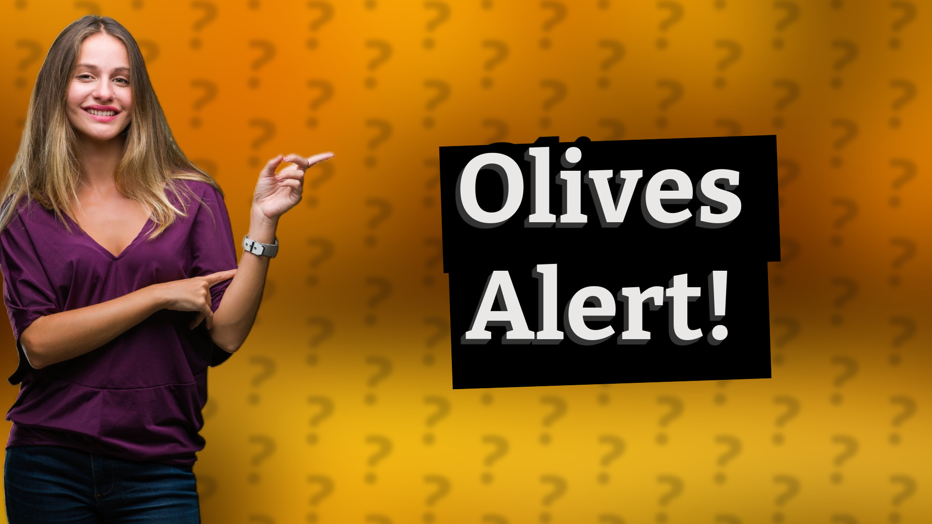 Olives Alert!