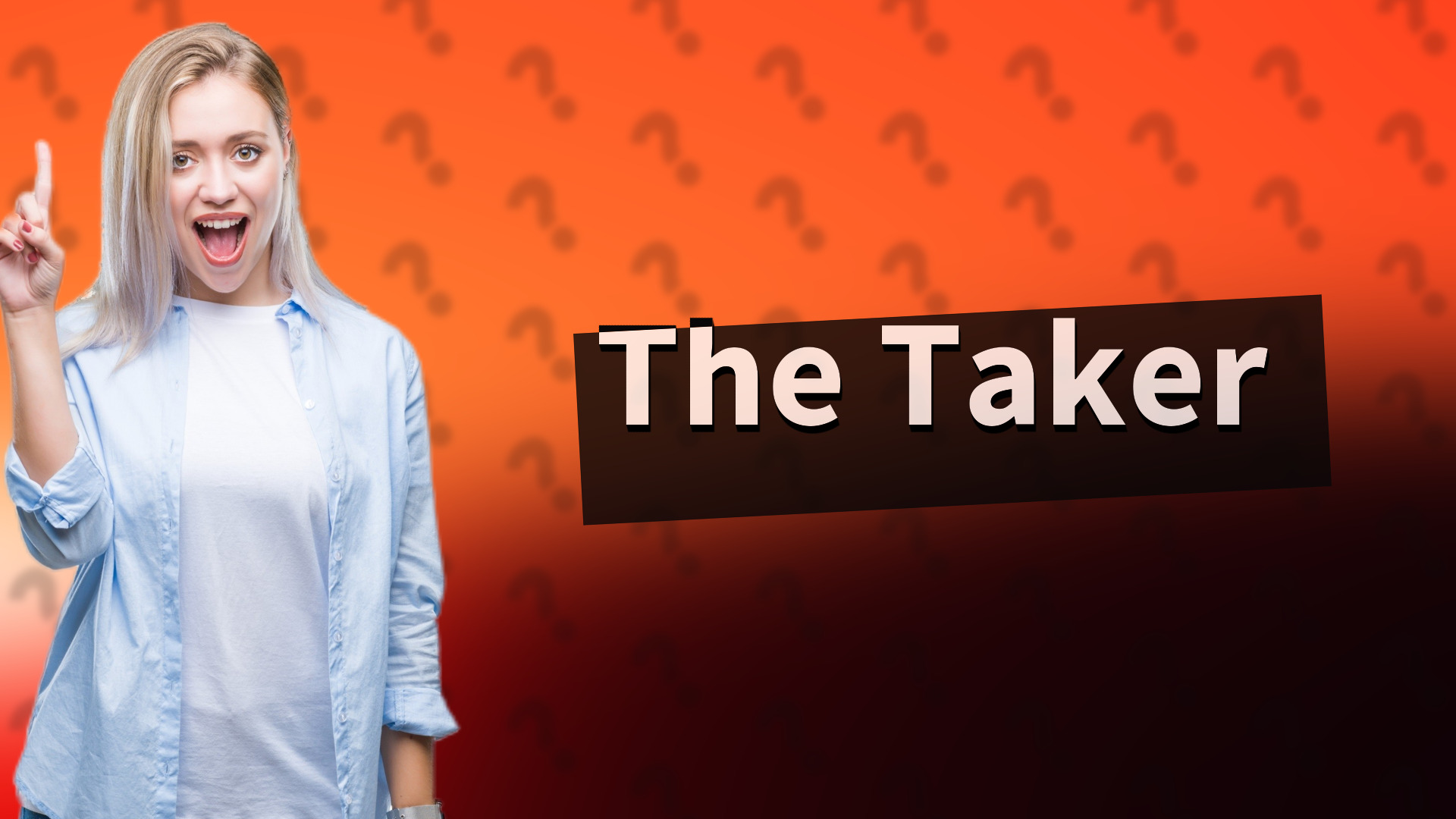 The Taker