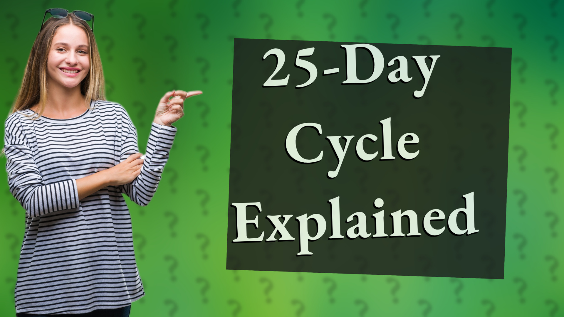 25-Day Cycle Explained