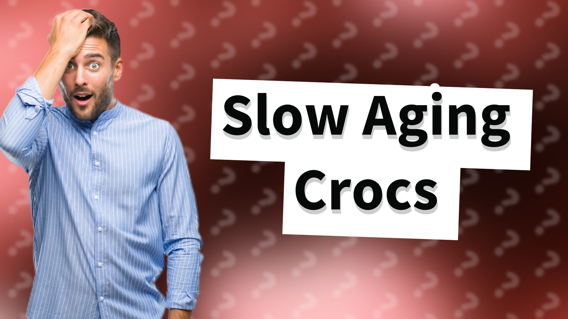 Slow Aging Crocs